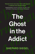 The Ghost in the Addict