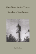 The Ghost in the Tower: Sketches in Lost Jacobia