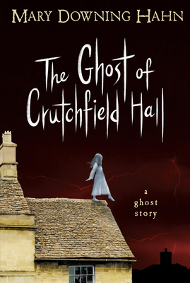 The Ghost of Crutchfield Hall - Hahn, Mary Downing