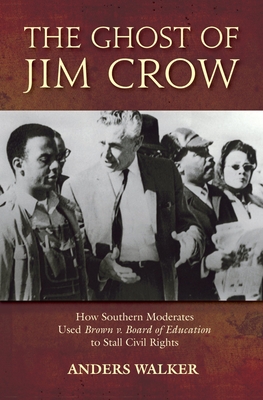 The Ghost of Jim Crow - Walker, Anders