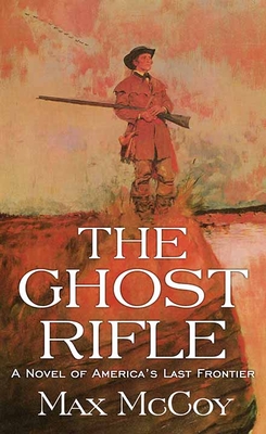 The Ghost Rifle - McCoy, Max