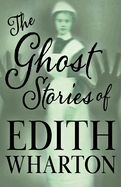 The Ghost Stories of Edith Wharton