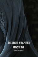 The Ghost Whisperer (Mystery)