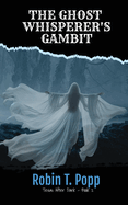 The Ghost Whisperer's Gambit