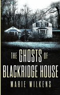 The Ghosts of Blackridge House