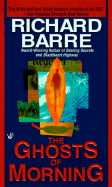 The Ghosts of Morning - Barre, Richard