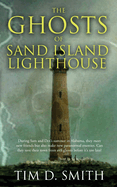 The Ghosts of Sand Island Lighthouse