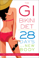 The GI Bikini Diet: 28 Days to a New Body