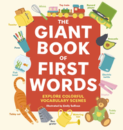The Giant Book of First Words: Explore Colorful Vocabulary Scenes