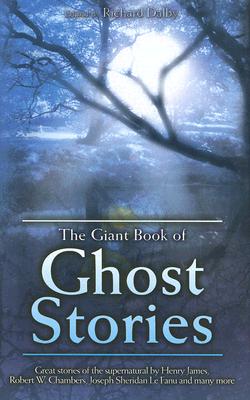 The Giant Book of Ghost Stories - Dalby, Richard (Editor)