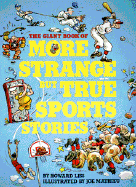 The giant book of more strange but true sports stories