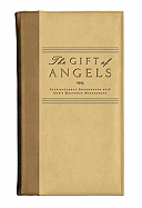 The Gift of Angels: Inspirational Encounters with God's Heavenly Messengers