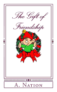 The Gift of Friendship: A Christmas Tale