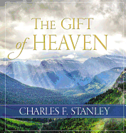 The Gift of Heaven: Exploring Hope in the Life Beyond