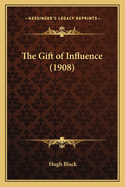 The Gift of Influence (1908)