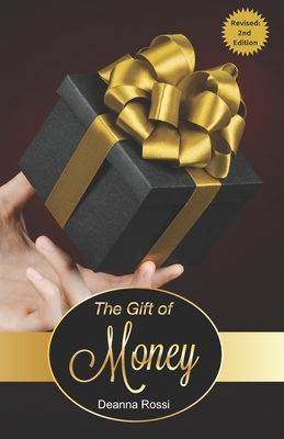 The Gift of Money - Levitan, Jeff (Contributions by), and Rossi, Deanna