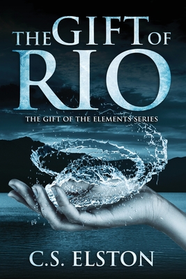 The Gift of Rio - Elston, C S