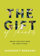 The Gift of Thanks: Brief Reflections on Gratitude