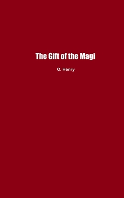 The Gift of the Magi - Henry, O