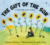 The Gift of the Sun: A Tale From South Africa
