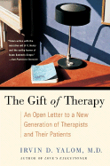The Gift of Therapy: An Open Letter to a New Generation of Therapists and Their Patients - Yalom, Irvin D, M.D.