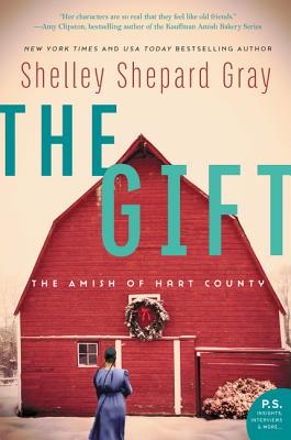 The Gift: The Amish of Hart County - Gray, Shelley Shepard