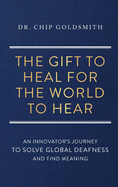 The Gift to Heal For the World to Hear