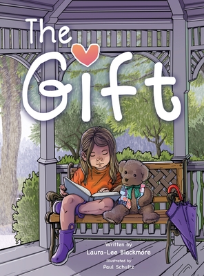 The Gift - Blackmore, Laura-Lee, and Schultz, Paul (Illustrator)