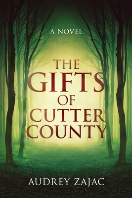 The Gifts of Cutter County - Zajac, Audrey