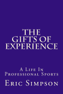 The Gifts of Experience: A Life in Professional Sports