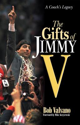 The Gifts of Jimmy V - Valvano, Bob, and Krzyzewski, Mike (Foreword by)