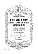 The Gilbert and Sullivan Lexicon in Which is Gilded the Philosophic Pill: Featuring New Illustrations - Benford, Harry