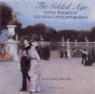 The Gilded Age: Edith Wharton and Her Contemporaries
