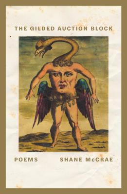 The Gilded Auction Block: Poems - McCrae, Shane