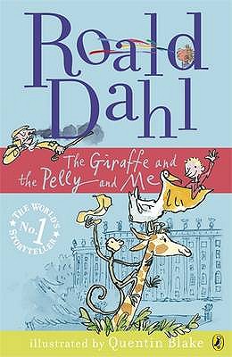 The Giraffe and the Pelly and Me - Dahl, Roald