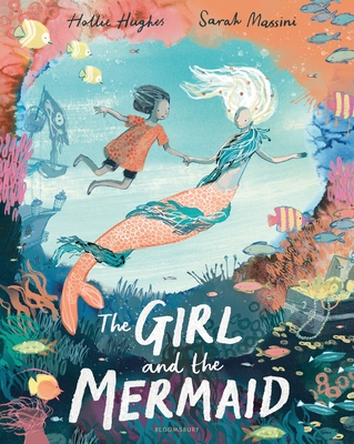 The Girl and the Mermaid - Hughes, Hollie