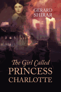The Girl Called Princess Charlotte