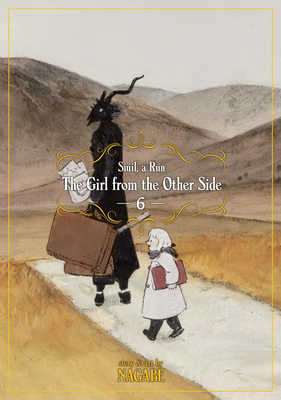 The Girl from the Other Side: Siil, a Rn Vol. 6 - Nagabe