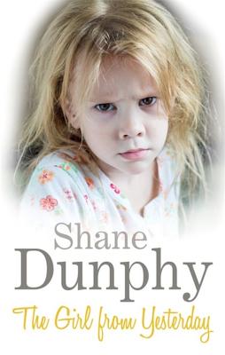 The Girl From Yesterday - Dunphy, Shane