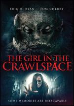 The Girl in the Crawlspace - John Oak Dalton