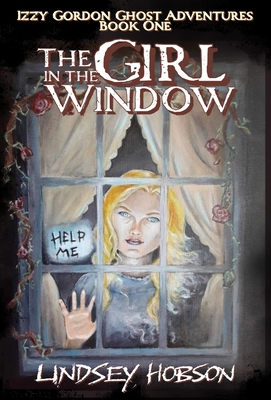 The Girl in the Window - Hobson, Lindsey