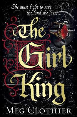 The Girl King - Clothier, Meg