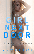 The Girl Next Door: An Erotic Adventure