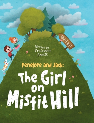 The Girl On Misfit Hill - Stork, Professor, and Inkwell, Uncle