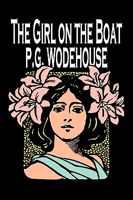 The Girl on the Boat by P. G. Wodehouse, Fiction, Action & Adventure, Mystery & Detective - Wodehouse, P G