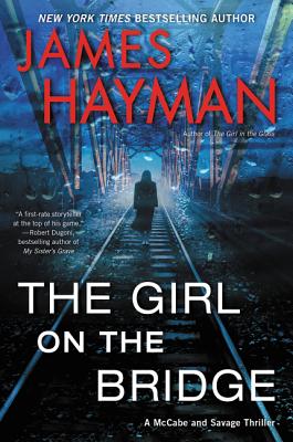 The Girl on the Bridge - Hayman, James