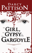 The Girl, the Gypsy and the Gargoyle