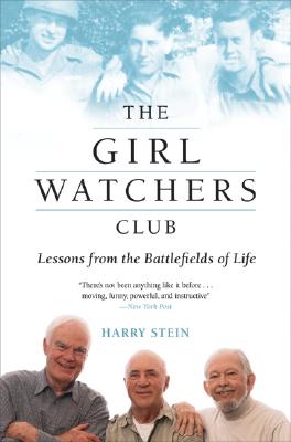 The Girl Watchers Club: Lessons from the Battlefields of Life - Stein, Harry