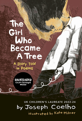 The Girl Who Became a Tree: A Story Told in Poems - Coelho, Joseph