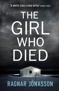 The Girl Who Died: The chilling Sunday Times Crime Book of the Year 2021